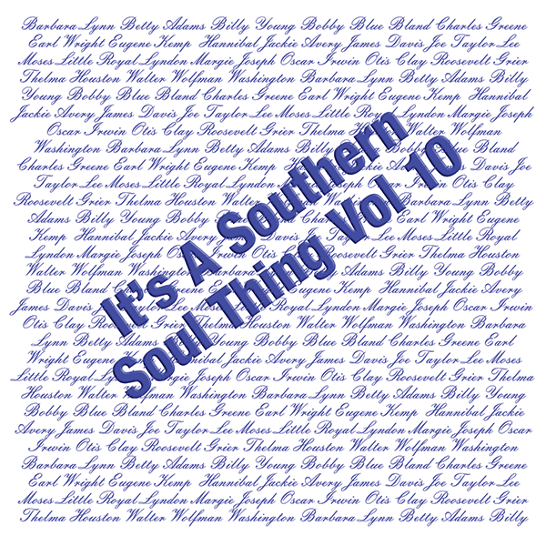 Southern Soul Thing Vol 10