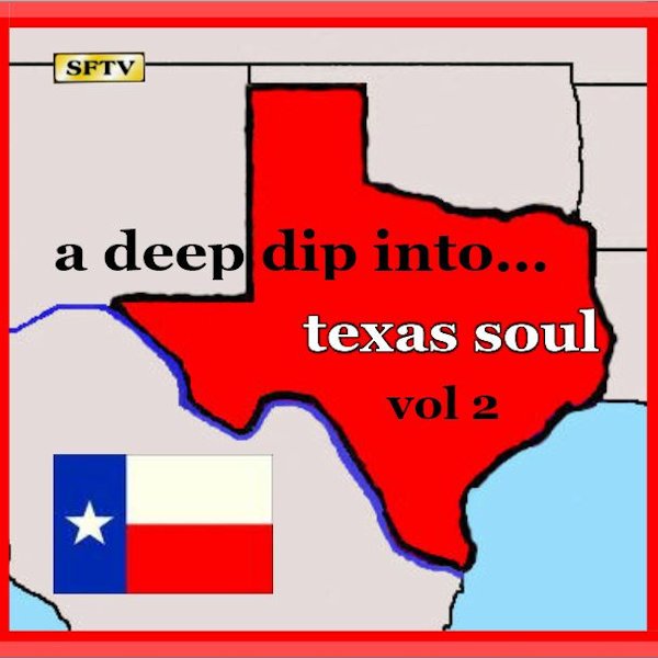 Deep Dip Into Texas Soul Vol 2