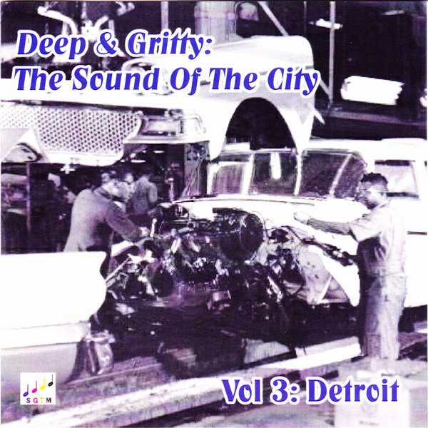Deep & Gritty Detroit Vol 1