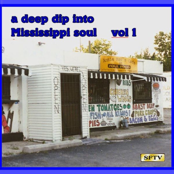 Deep Dip Into Mississippi Soul Vol 1