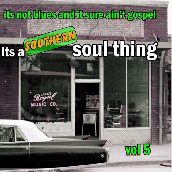 Southern Soul Thing Vol 5